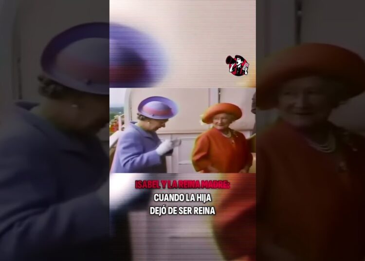 Este momento de Isabel y la Reina Madre