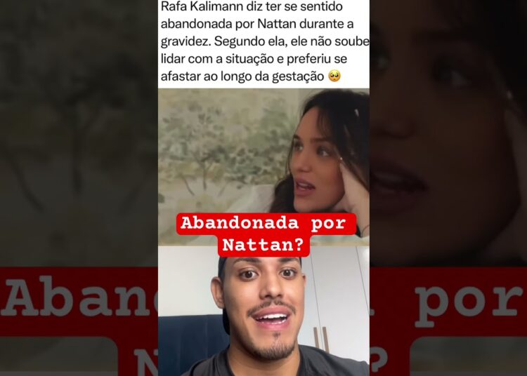 #rafakalimann #nattan #nattanzinho #famosos #fofoca #fofocas #treta #famosos #briga #noticias