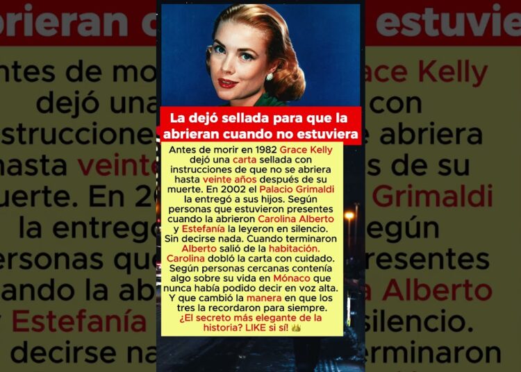 Grace Kelly y la Carta Sellada que sus Hijos Abrieron Veinte Años Después