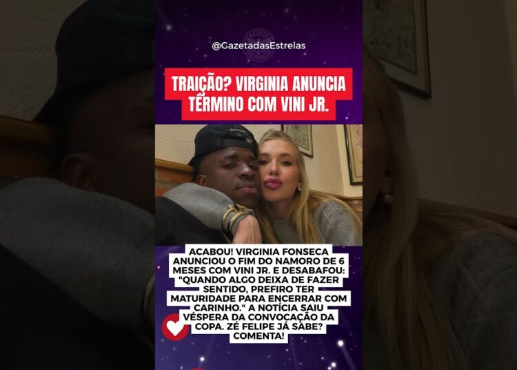 VIRGINIA E VINI JR. TERMINARAM! É OFICIAL! 💔