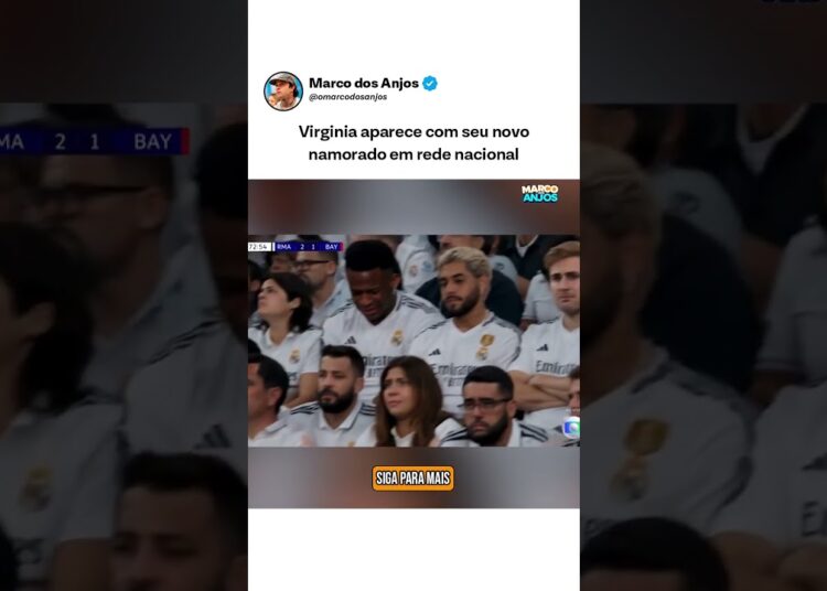CHOCANTE: VIRGÍNIA APARECE COM NOVO NAMORADO EM REDE NACIONAL E REDES SOCIAIS VÃO ABAIXO! 😱📺
