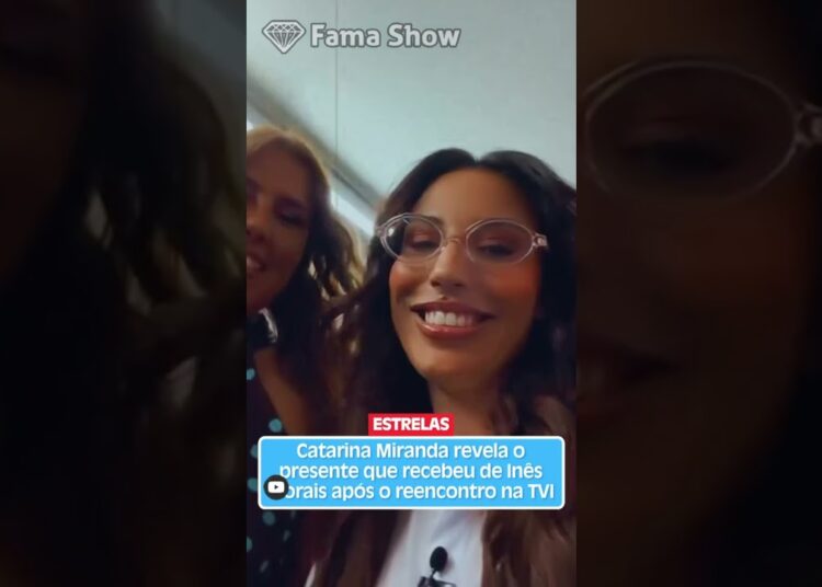 Catarina Miranda revela o presente que recebeu de Inês Morais após o reencontro na TVI | Fama Show