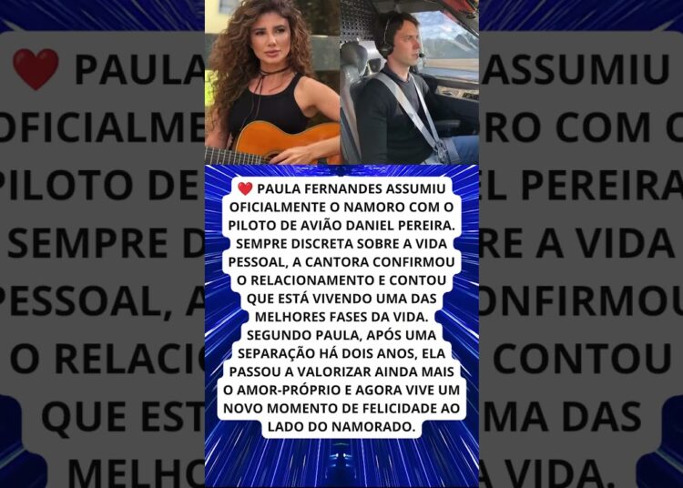 Paula Fernandes assume novo namoro com piloto!
