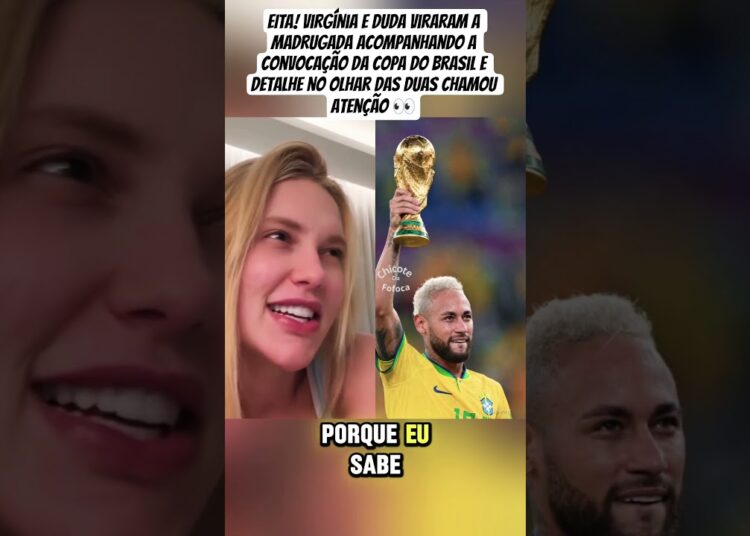 Virgínia e Duda apareceram grudadas no celular durante a convocação da Copa do Brasil