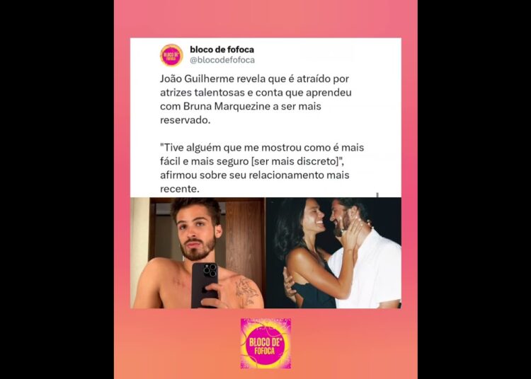 #joaoguilherme revela que aprendeu com #brunamarquezine a ser mais renovado. #fofoca #fofocas