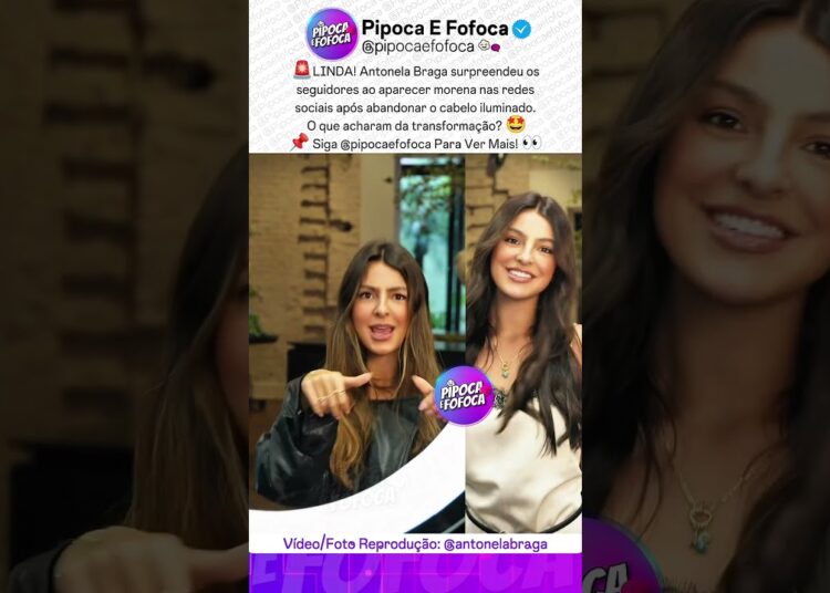Antonela Braga Surge Morena E Chama Atenção Com Novo Visual 🤩 #antonelabraga