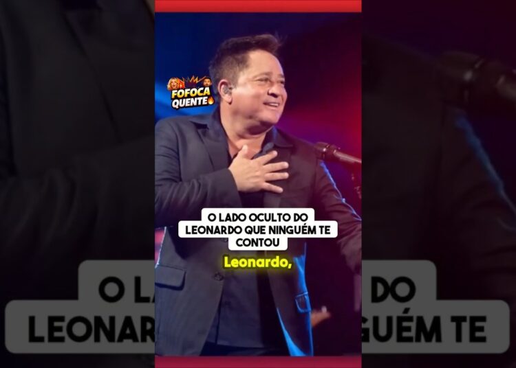 O lado oculto do Leonardo que ninguém te contou #leonardo #lucianocamargo  #noticias