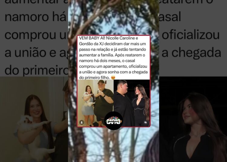 Nicolle Caroline e Gordão da XJ revelaram que estão vivendo uma nova fase #fofocas #noticias