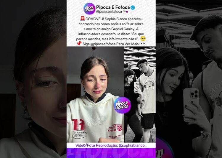 Sophia Bianco Surge Abalada Ao Falar Sobre A Morte De Gabriel Ganley 🥺#fofocas