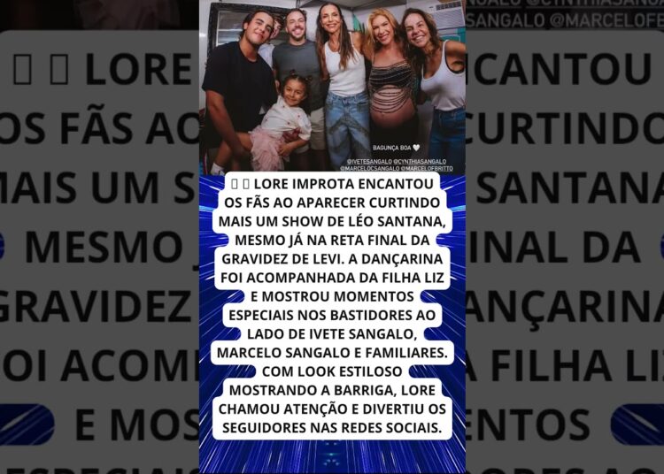Grávida, Lore Improta curte show de Léo Santana com Liz!