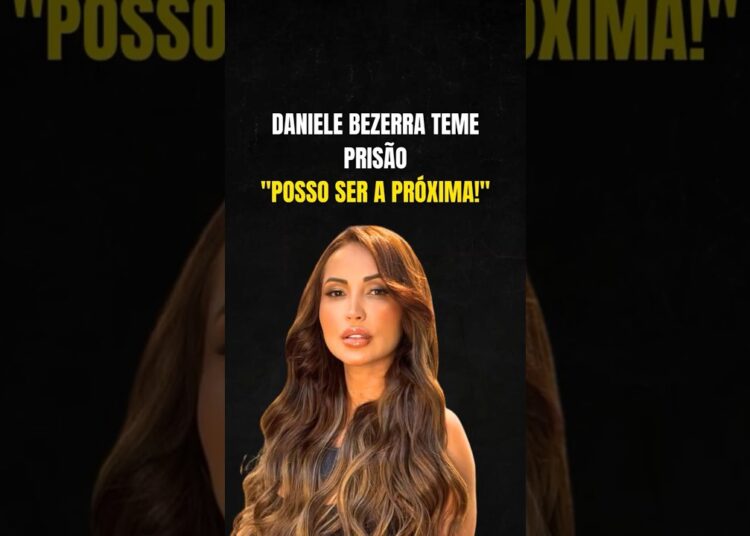 DANIELE BEZERRA DIZ QUE PODE SER A PRÓXIMA PRESA E CITA DEOLANE BEZERRA!
