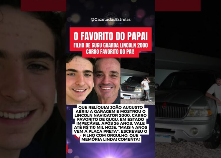 FILHO DE GUGU GUARDA LINCOLN 2000, CARRO FAVORITO DO PAI! 🥹