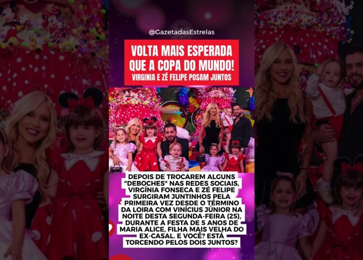 VOLTA MAIS ESPERADA QUE A COPA! VIRGINIA E ZÉ FELIPE POSAM JUNTOS EM ANIVERSÁRIO DE MARIA ALICE