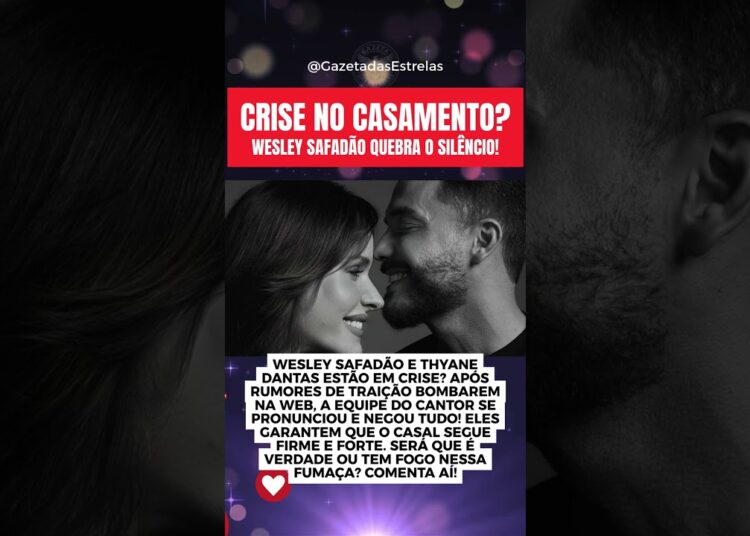 CRISE NO CASAMENTO? WESLEY SAFADÃO QUEBRA O SILÊNCIO!