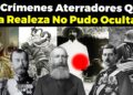 Los 15 Crímenes Aterradores Que La Realeza No Pudo Ocultar