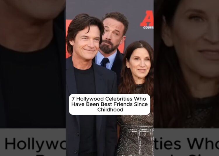7 Hollywood Celebrities WhoHave Been Best Friends SinceChildhood