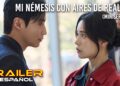 Mi némesis con aires de realeza (Miniserie TV) – Tráiler español