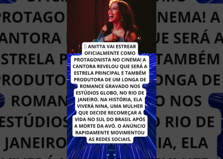 ANITTA VAI ESTREAR COMO PROTAGONISTA NO CINEMA!