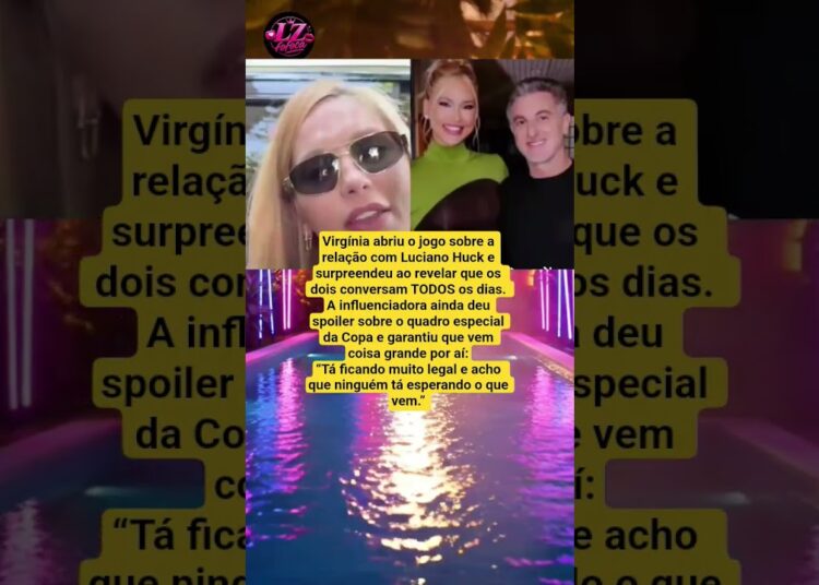 Virgínia surpreende ao revelar conversas diárias com Luciano Huck e faz mistério