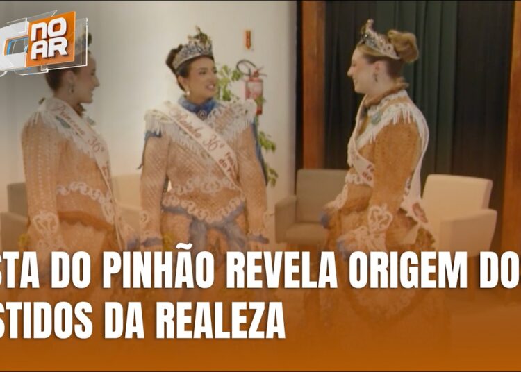 Tradição inspira trajes da realeza da Festa do Pinhão 2026 em Lages