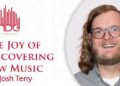 A alegria de descobrir novas músicas com Josh Terry