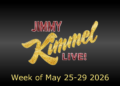 Jimmy Kimmel Convidados ao vivo de 25 a 29 de maio