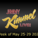 Jimmy Kimmel Convidados ao vivo de 25 a 29 de maio
