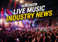 Resumo de notícias da indústria musical ao vivo: todas as novidades