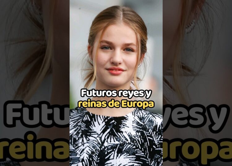 Futuros reyes y reinas de Europa #realeza #princesaleonor