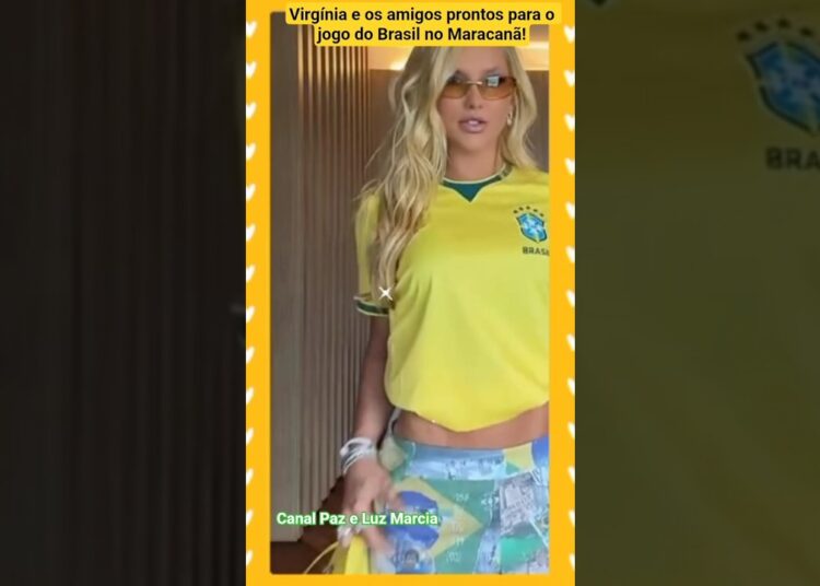 Virgínia Fonseca e seus amigos prontos para ir só jogo do Brasil no Maracanã!