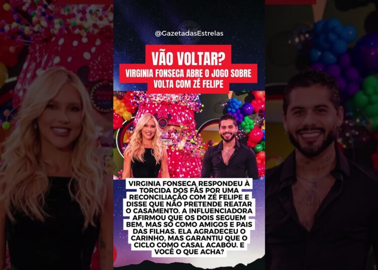 VÃO VOLTAR? VIRGINIA FONSECA ABRE O JOGO SOBRE VOLTA COM ZÉ FELIPE