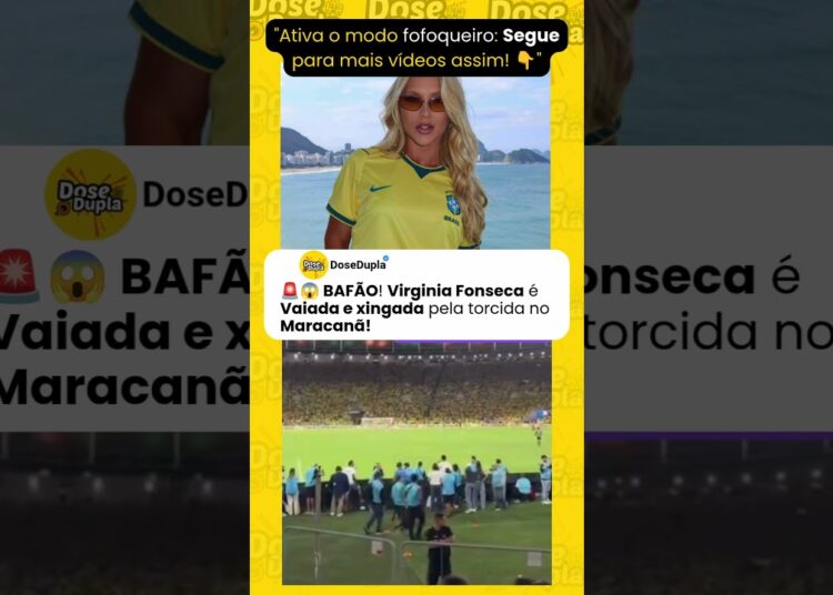 🚨😱 BAFÃO! Virginia Fonseca é Vaiada e xingada pela torcida no Maracanã!