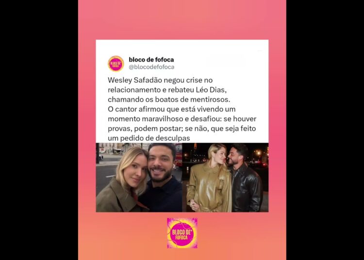 #wesleysafadao  negou crise no relacionamento. #fofoca #fofocas