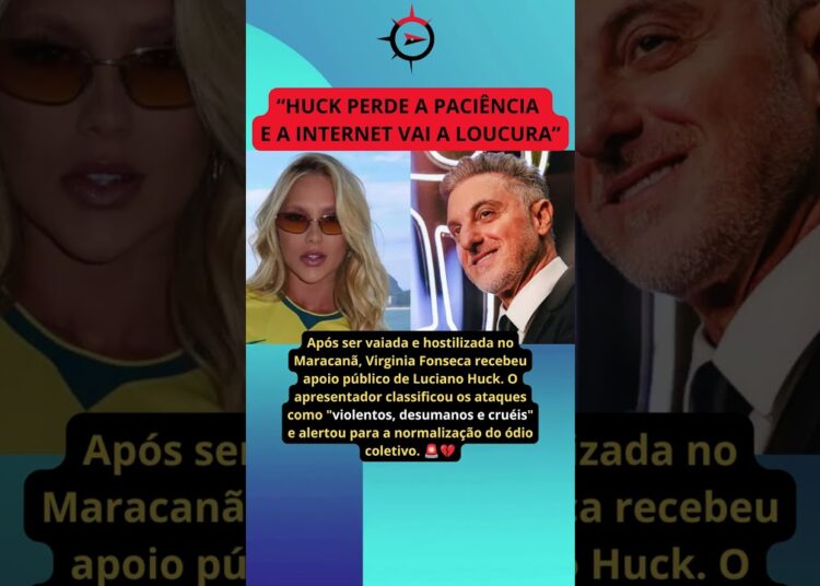Luciano Huck reage aos ataques contra Virgínia Fonseca e faz alerta sobre o ódio na internet 😳⚽