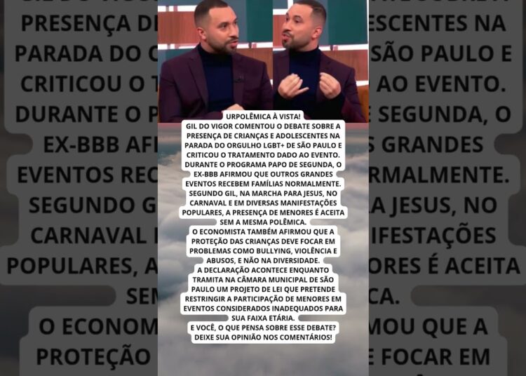 GIL DO VIGOR REAGE A PROJETO E DEFENDE PRESENÇA DE CRIANÇAS NA PARADA LGBT+