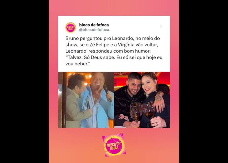 Bruno perguntou pro Leonardo, no meio do show, se o #zefelipe  e a #virginia  vão voltar.