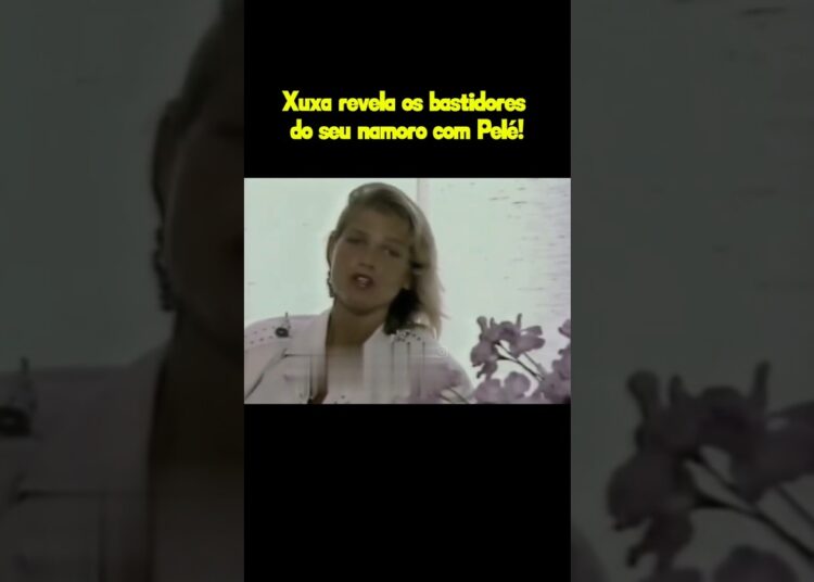 Xuxa revela os bastidores do seu namoro com Pelé!