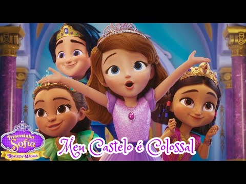 Princesinha Sofia Realeza Mágica :Meu castelo é Colossal(My Castle Home) dublado PTBR