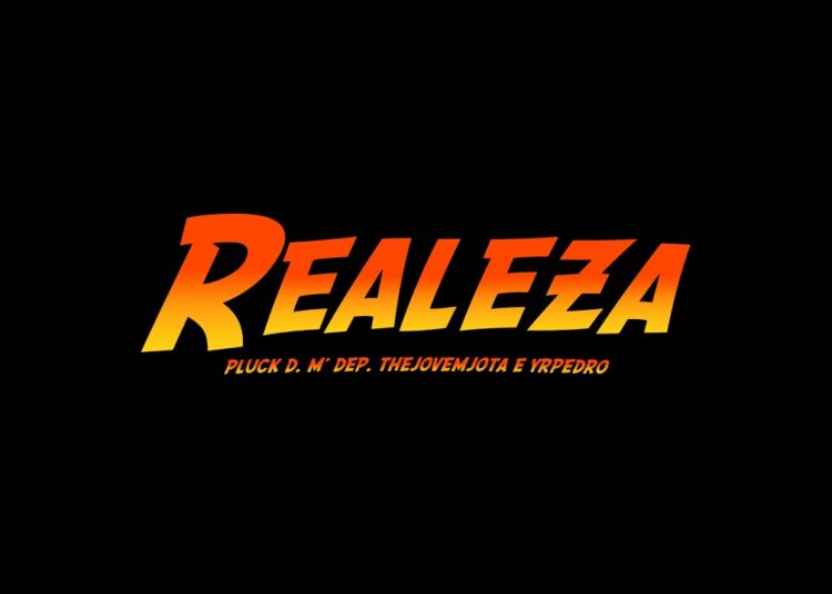 Pluck D – Realeza (feat. TheJovemJota, M’DEP)