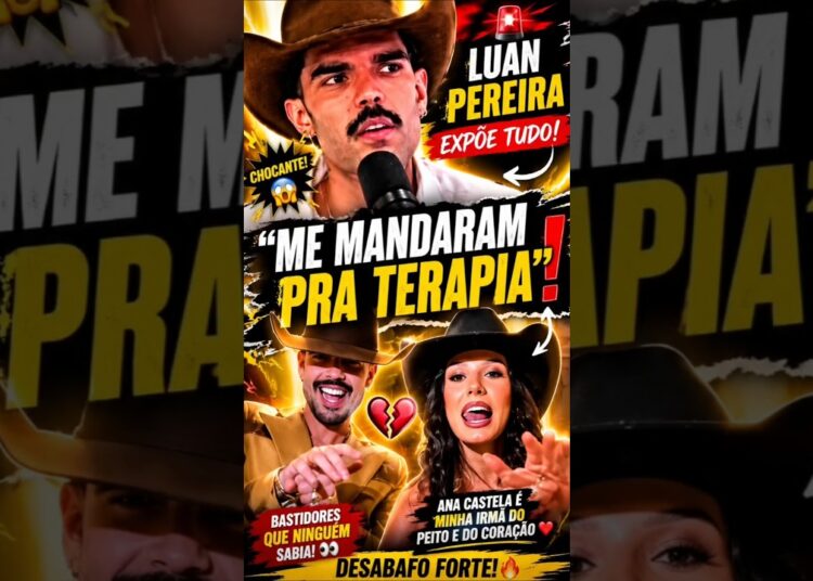 ME MANDARAM PRA TERAPIA” — LUAN PEREIRA EXPÕE TUDO #luanpereira #anacastela #fofoca #fofoquei