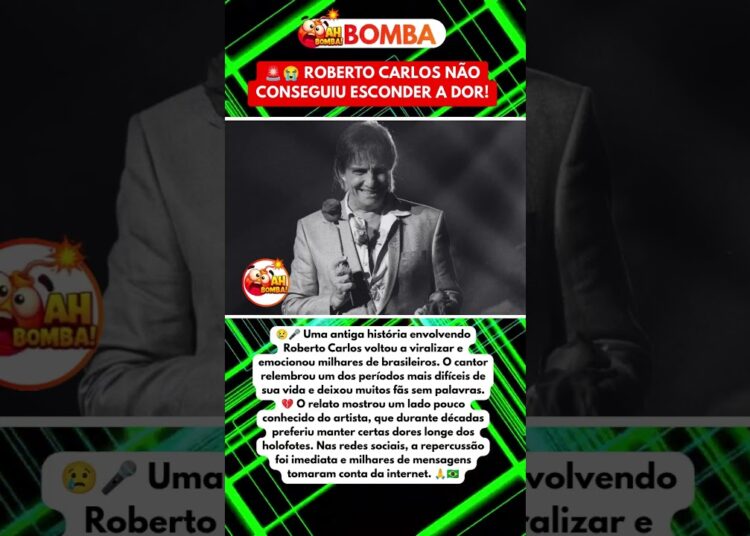 🚨😭 ROBERTO CARLOS RELEMBRA MOMENTO DIFÍCIL E COMOVE O BRASIL INTEIRO