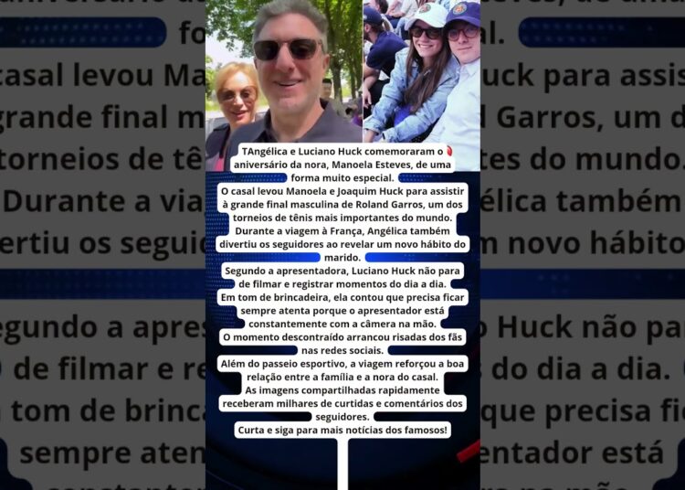 ANGÉLICA E LUCIANO HUCK CELEBRAM ANIVERSÁRIO DA NORA EM ROLAND GARROS!