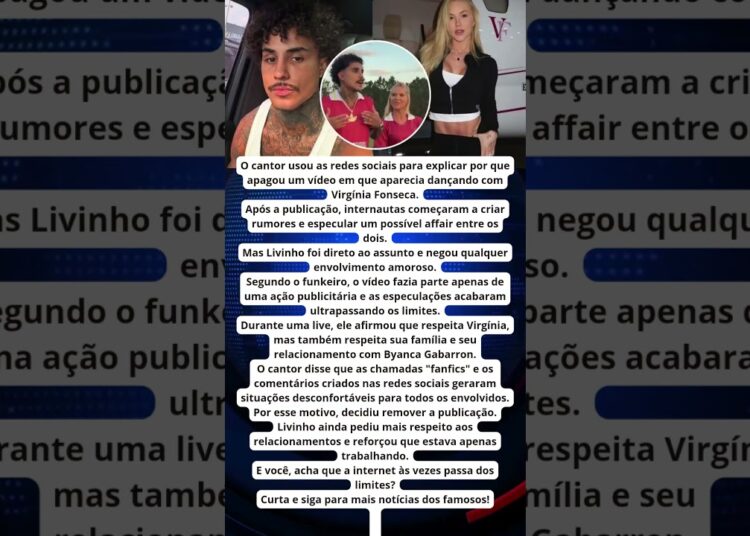MC LIVINHO APAGA VÍDEO COM VIRGÍNIA E SE PRONUNCIA SOBRE RUMORES!