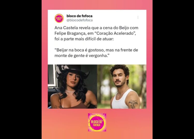 #anacastela revela que a cena do Beijo com Felipe Bragança,em #coraçãoacelerado foi difícil de fazer
