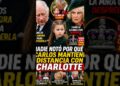 Nadie notó por qué Carlos mantiene distancia con Charlotte #kingcharles #royalfamily #Realeza #royal