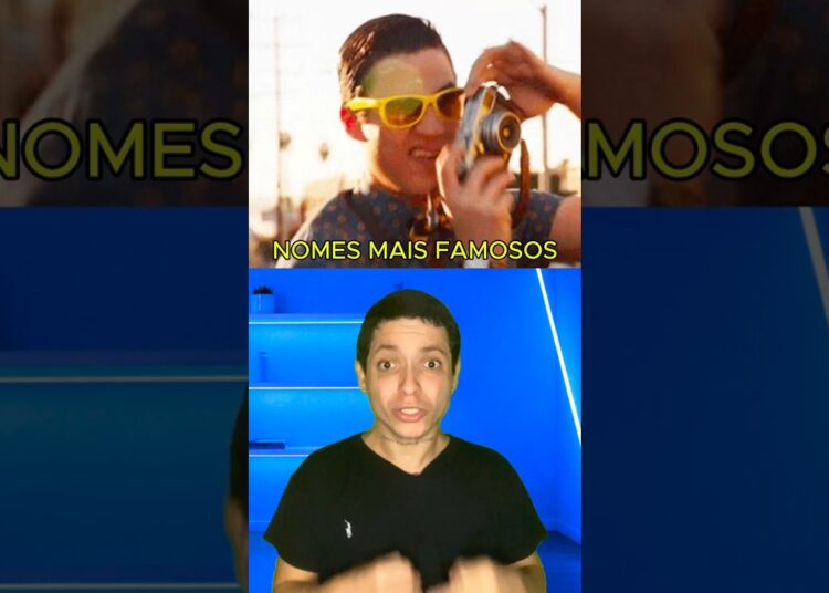 Nomes mais famosos do BRASIL