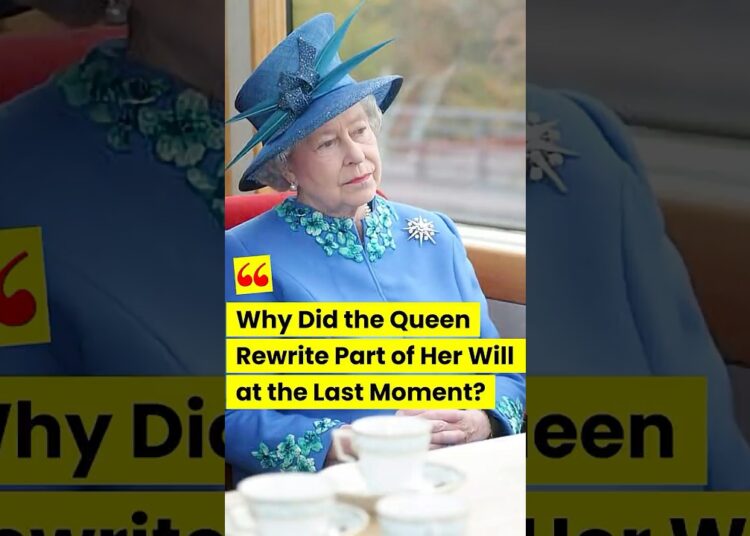 Why the queen changed her will #royal #queenelizabeth #camilla #princesscatherine #shorts