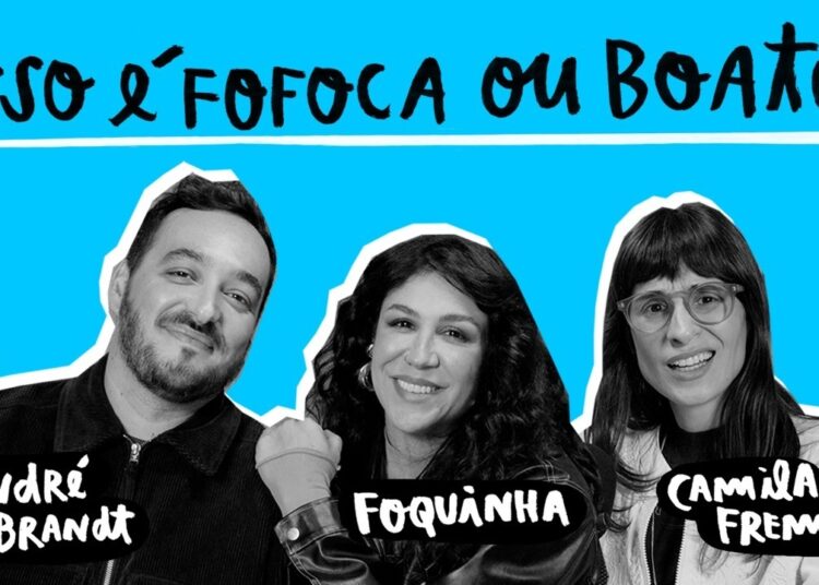É NÓIA MINHA? | Boatos e Fofocas, com André Brandt e Foquinha
