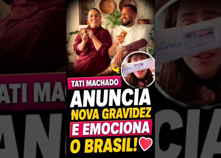 TATI MACHADO ANUNCIA NOVA GRAVIDEZ E EMOCIONA O BRASIL#famosos #viralizar #viralvideo #shots