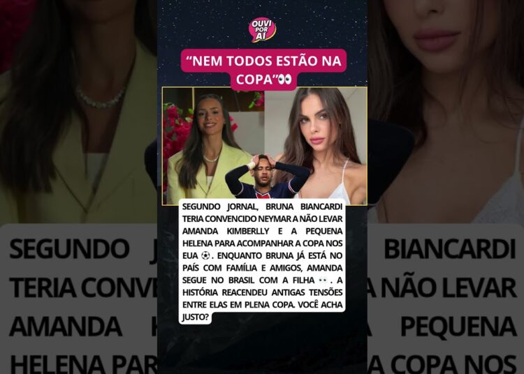 BRUNA teria convencido Neymar a não levar AMANDA para a Copa